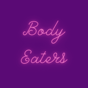 Body Eaters